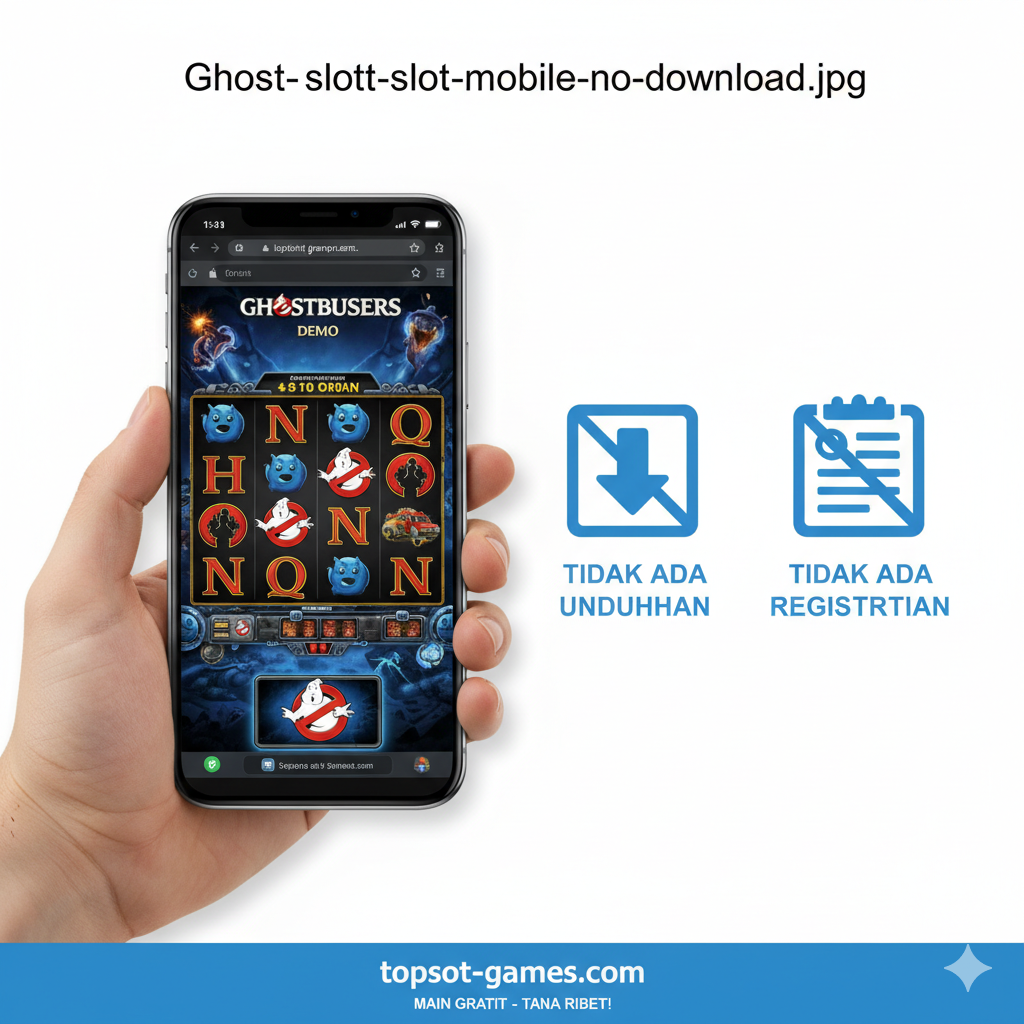 Gambar panduan yang menekankan kemudahan akses 'Tanpa Registrasi' dan 'Mobile-First'. Tampilkan tangan yang memegang ponsel cerdas (smartphone), dengan layar ponsel menunjukkan antarmuka permainan demo slot Ghostbusters yang dimuat penuh di dalam browser (Chrome/Safari). Di samping ponsel, gunakan ikon visual yang sederhana dan jelas: 'TIDAK ADA UNDUHAN' (dengan ikon panah ke bawah yang dicoret) dan 'TIDAK ADA REGISTRASI' (dengan ikon formulir yang dicoret). Skema warna harus bersih dan profesional, dengan aksen biru dan putih untuk menyoroti kemudahan teknis situs topslot-games.com.