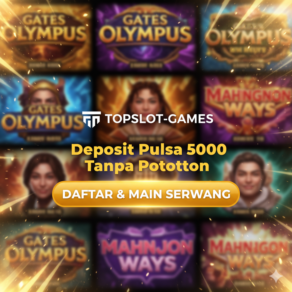 一张总结性的号召性用语（CTA）图片。背景是流行的老虎机游戏（如Pragmatic Play的Gates of Olympus atau PG Soft的Mahjong Ways）的模糊拼贴。前景是一个醒目的“DAFTAR & MAIN SEKARANG” (注册并立即游戏) 按钮。按钮上方是TOPSLOT-GAMES的标志，以及“Deposit Pulsa 5000 Tanpa Potongan”的宣传语。整体氛围充满乐趣和胜利感，使用闪亮的金色和动感的元素，激励用户立即采取行动，使用话费开始游戏。